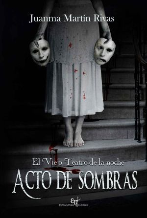 [El viejo teatro de la noche 01] • El viejo teatro de la noche · Acto de sombras